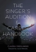 Cover-Bild zum Titel 'The Singer's Audition & Career Handbook' von 'Claudia Friedlander'