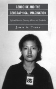 Cover-Bild zum Titel 'Genocide and the Geographical Imagination' von 'James A. Tyner'