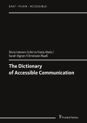 Cover-Bild zum Titel 'The Dictionary of Accessible Communication' von 'Silvia Hansen-Schirra, Katja Abels, Sarah Signer, Christiane Maaß'