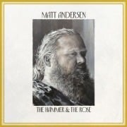 Cover-Bild zum Titel 'The Hammer & The Rose' von 'Matt Andersen'