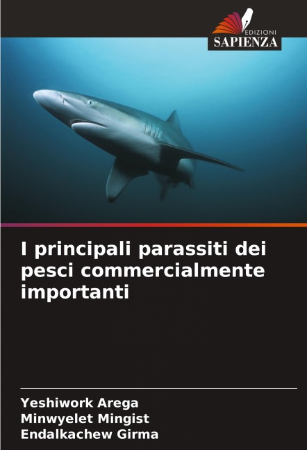 I principali parassiti dei pesci commercialmente importanti - Yeshiwork Arega, Minwyelet Mingist, Endalkachew Girma