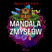Cover-Bild zum Titel 'Mandala zmys¿ów' von 'Agnieszka Szach'