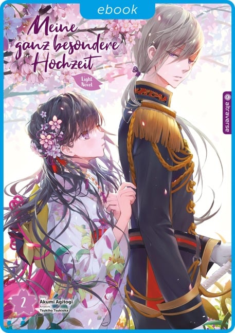 Meine ganz besondere Hochzeit Light Novel 02 - Akumi Agitogi