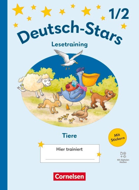 Deutsch-Stars 1./2. Schuljahr - Lesetraining Ausgabe 2025 - Lesetraining für Tierfreunde - Übungsheft - Mit Lösungen und digitalen Medien - 