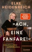 Cover-Bild zum Titel 'Ach, eine Fanfare!' von 'Elke Heidenreich'
