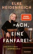 Cover-Bild zum Titel 'Ach, eine Fanfare!' von 'Elke Heidenreich'