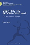 Cover-Bild zum Titel 'Creating the Second Cold War' von 'Simon Dalby'