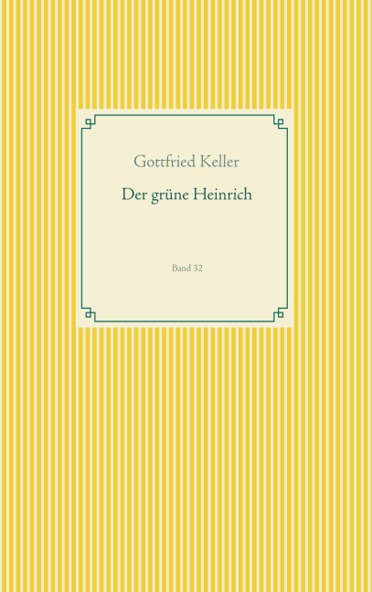 Der grüne Heinrich - Gottfried Keller