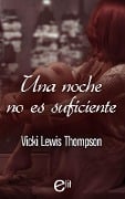 Cover-Bild zum Titel 'Una noche no es suficiente' von 'Vicki Lewis Thompson'