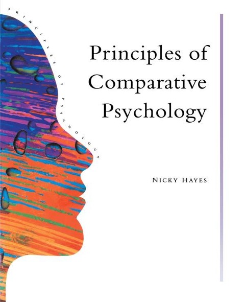 Principles Of Comparative Psychology - Nicky Hayes