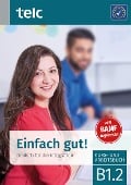 Cover-Bild zum Titel 'Einfach gut! Deutsch für die Integration B1.2 Kurs-und Arbeitsbuch' von 'Milena Angioni, Ines Hälbig'
