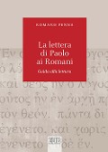 Cover-Bild zum Titel 'Lettera di Paolo ai Romani. Guida alla lettura' von 'Romano Penna'