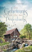 Cover-Bild zum Titel 'Das Geheimnis am Ufer des Perlenbachs' von 'Melanie Lindorfer'