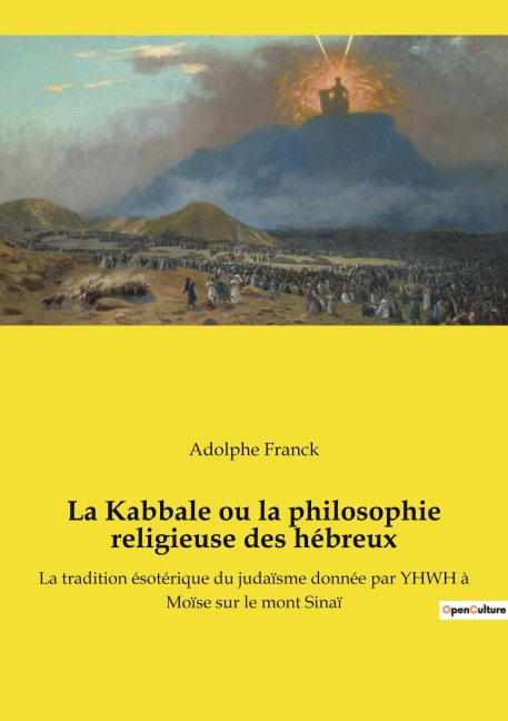 La Kabbale ou la philosophie religieuse des hébreux - Adolphe Franck