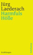 Cover-Bild zum Titel 'Harmfuls Hölle' von 'Jürg Laederach'