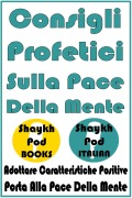 Cover-Bild zum Titel 'Consigli Profetici Sulla Pace Della Mente' von 'ShaykhPod Italian'