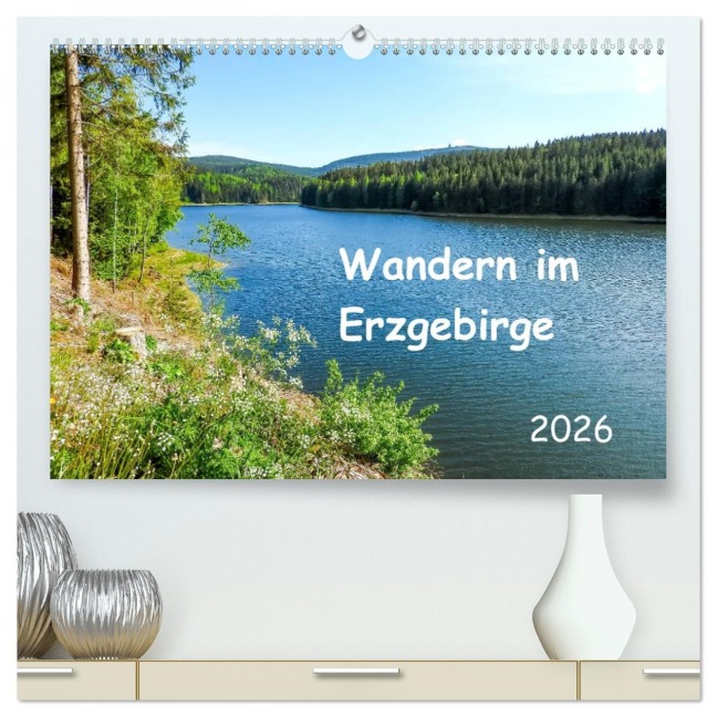 Wandern im Erzgebirge (hochwertiger Premium Wandkalender 2026 DIN A2 quer), Kunstdruck in Hochglanz - Carmen Vogel