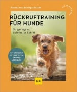 Cover-Bild zum Titel 'Rückruf-Training für Hunde' von 'Katharina Schlegl-Kofler'