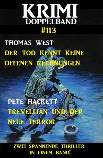 Krimi Doppelband 113 - Zwei spannende Thriller in einem Band! - Thomas West, Pete Hackett