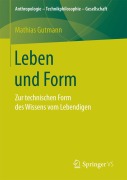 Cover-Bild zum Titel 'Leben und Form' von 'Mathias Gutmann'