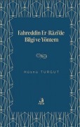 Cover-Bild zum Titel 'Fahreddin Er-Razde Bilgi ve Yöntem' von 'Hüsnü Turgut'