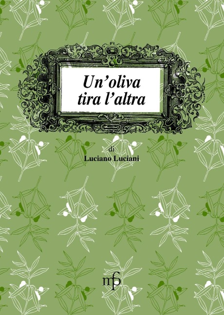Un' oliva tira l'altra - Luciano Luciani