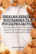 Cover-Bild zum Titel 'IDEALNA KSI¿¿KA KUCHARSKA DLA POCZ¿TKUJ¿CYCH' von 'Marina Witkowski'