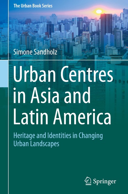 Urban Centres in Asia and Latin America - Simone Sandholz