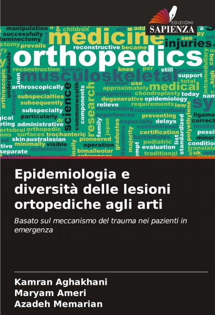 Epidemiologia e diversità delle lesioni ortopediche agli arti - Kamran Aghakhani, Maryam Ameri, Azadeh Memarian