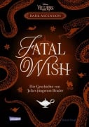Cover-Bild zum Titel 'Disney Villains - Dark Ascension 3: FATAL WISH - Die Geschichte von Jafars jüngerem Bruder' von 'Hafsah Faizal'