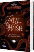 Cover-Bild zum Titel 'Disney Villains - Dark Ascension 3: FATAL WISH - Die Geschichte von Jafars jüngerem Bruder' von 'Hafsah Faizal'