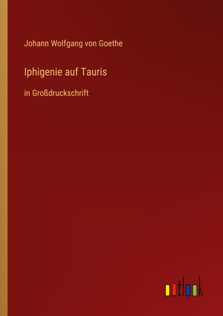 Iphigenie auf Tauris - Johann Wolfgang von Goethe