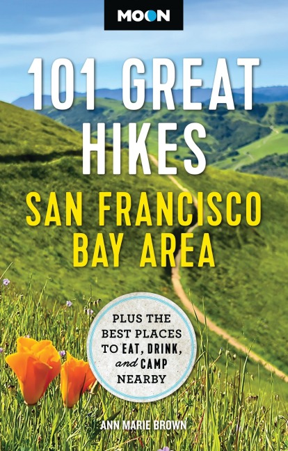 Moon 101 Great Hikes San Francisco Bay Area - Ann Marie Brown, Moon Travel Guides