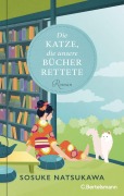 Cover-Bild zum Titel 'Die Katze, die unsere Bücher rettete' von 'Sosuke Natsukawa'