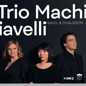 Ravel/Chausson:Trio & Quartett - Claire/Paidassi Huangci