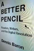 A Better Pencil - Dennis Baron