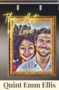 Cover-Bild zum Titel 'The Art of Love (The Books of Love, #2)' von 'Quint Emm Ellis'