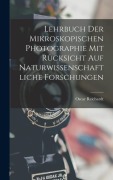 Cover-Bild zum Titel 'Lehrbuch der Mikroskopischen Photographie mit Rücksicht auf naturwissenschaftliche Forschungen' von 'Oscar Reichardt'