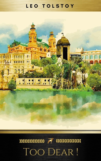 Too Dear ! (Golden Deer Classics) - Leo Tolstoy, Golden Deer Classics