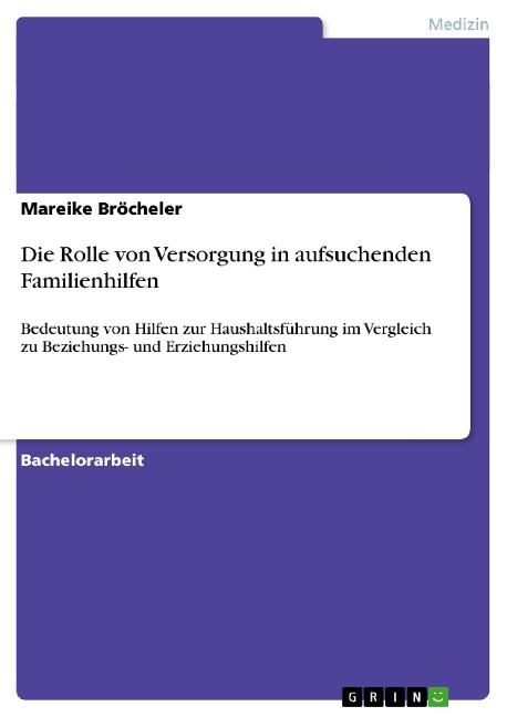 Die Rolle von Versorgung in aufsuchenden Familienhilfen - Mareike Bröcheler