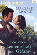 Cover-Bild zum Titel 'Zwischen Leidenschaft und Gefahr' von 'Margaret Moore'