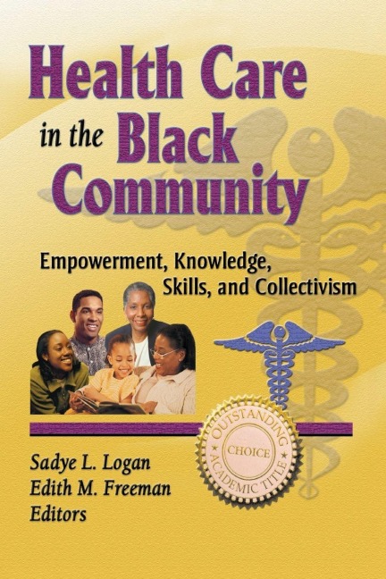 Health Care in the Black Community - Sadye Logan, Edith M. Freeman