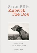 Cover-Bild zum Titel 'Kubrick The Dog' von 'Sean Ellis'