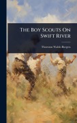 Cover-Bild zum Titel 'The Boy Scouts On Swift River' von 'Thornton Waldo Burgess'