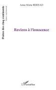 Cover-Bild zum Titel 'Reviens à l'innocence' von 'Anne-Marie Bernad'