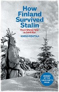 Cover-Bild zum Titel 'How Finland Survived Stalin' von 'Kimmo Rentola'