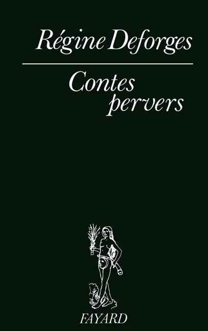 Contes pervers - Régine Deforges