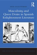 Cover-Bild zum Titel 'Masculinity and Queer Desire in Spanish Enlightenment Literature' von 'Mehl Allan Penrose'