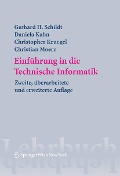 Cover-Bild zum Titel 'Einführung in die Technische Informatik' von 'Gerhard Helge Schildt, Daniela Kahn, Christopher Kruegel, Christian Moerz'