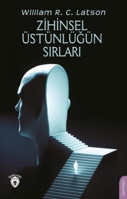 Zihinsel Üstünlügün Sirlari - William R. C. Latson